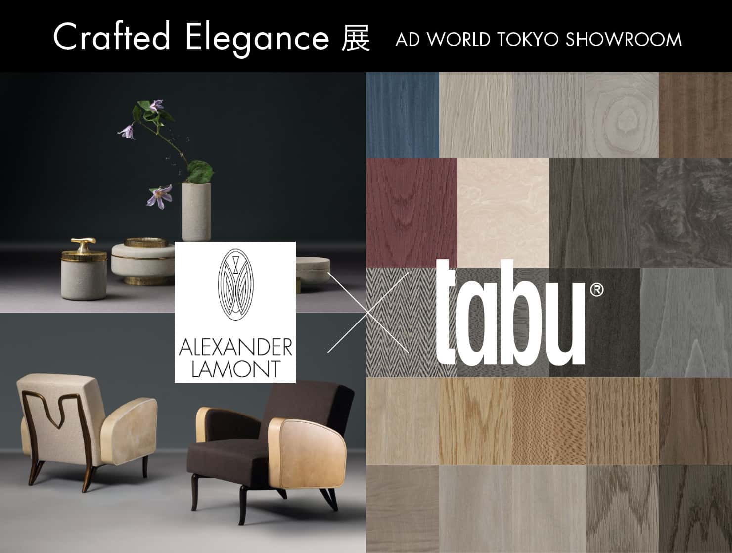 Crafted Elegance W AD WORLD TOKYO SHOWROOM ALEXANDER LAMONT ~ tabu