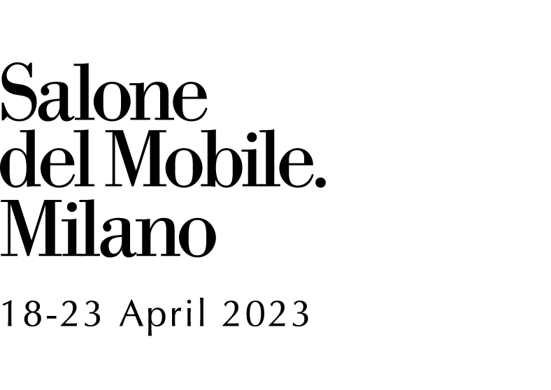 Salone del Mobile.Milano 18-23 April 2023